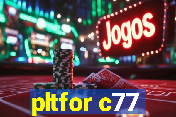 pltfor c77